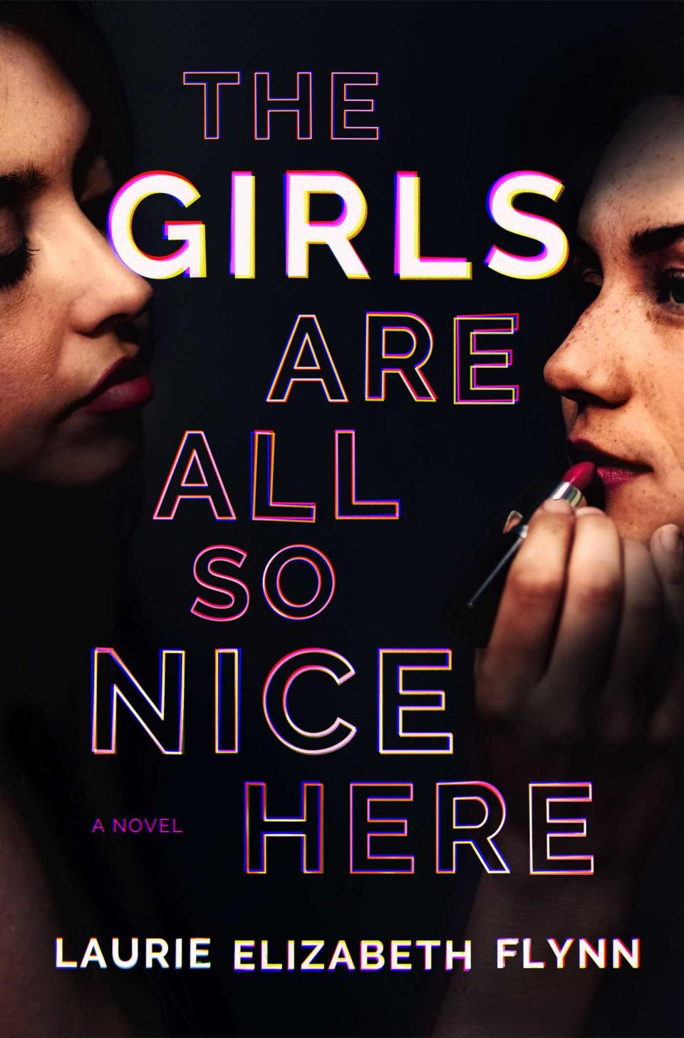 "The Girls Are All So nice Here" by Laurie Elizabeth Flynn