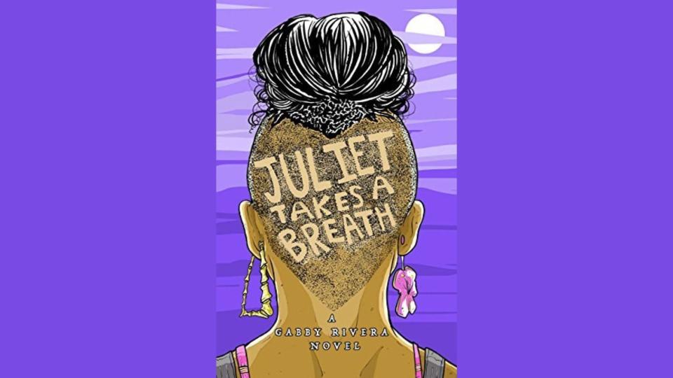 Juliet Takes a Breath - Gabby Rivera