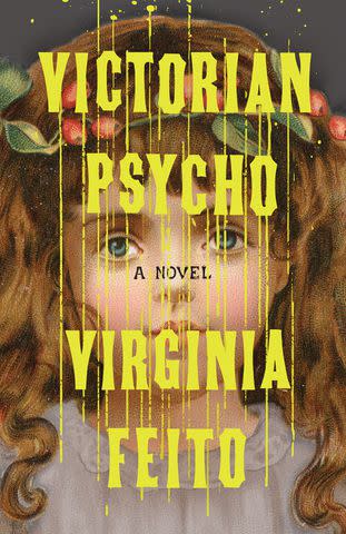 <p>Liveright Publishing Corporation</p> 'Victorian Psycho' by Virginia Feito