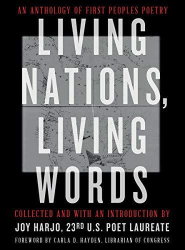 17) <em>Living Nations, Living Words</em>, edited by Joy Harjo