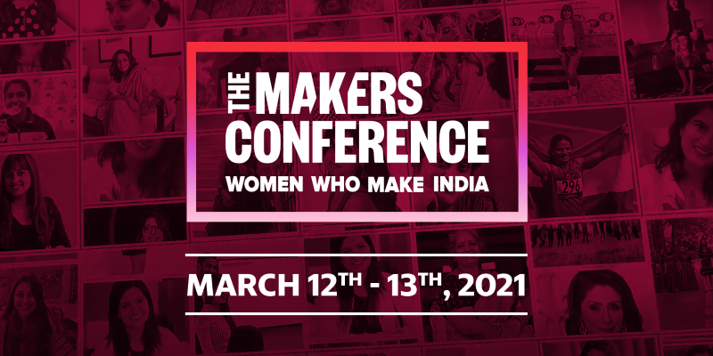 The MAKERS Conference, India 2021 brings together influential women leaders from diverse fields to explore ways to accelerate women’s equality.