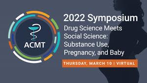 This one-day symposium draws on the expertise of professionals from multiple medical and social science fields to address drug/medication-related issues and psychosocial issues faced by pregnant women who have substance use disorders. This event, which will take place on Thursday, March 10, kicks off 4 days of programming as part of the American College of Medical Toxicology (ACMT) 2022 Annual Scientific Meeting.