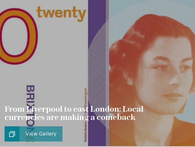 From Liverpool to east London: Local currencies are making a comeback