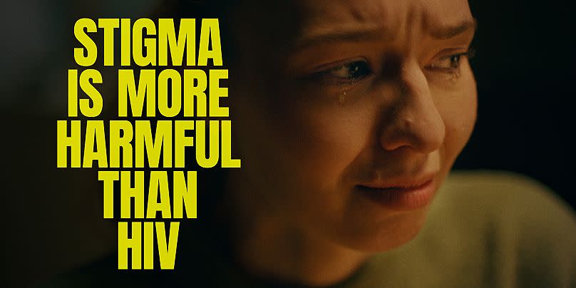 A new TV advert says that stigma is now more harmful than HIV.