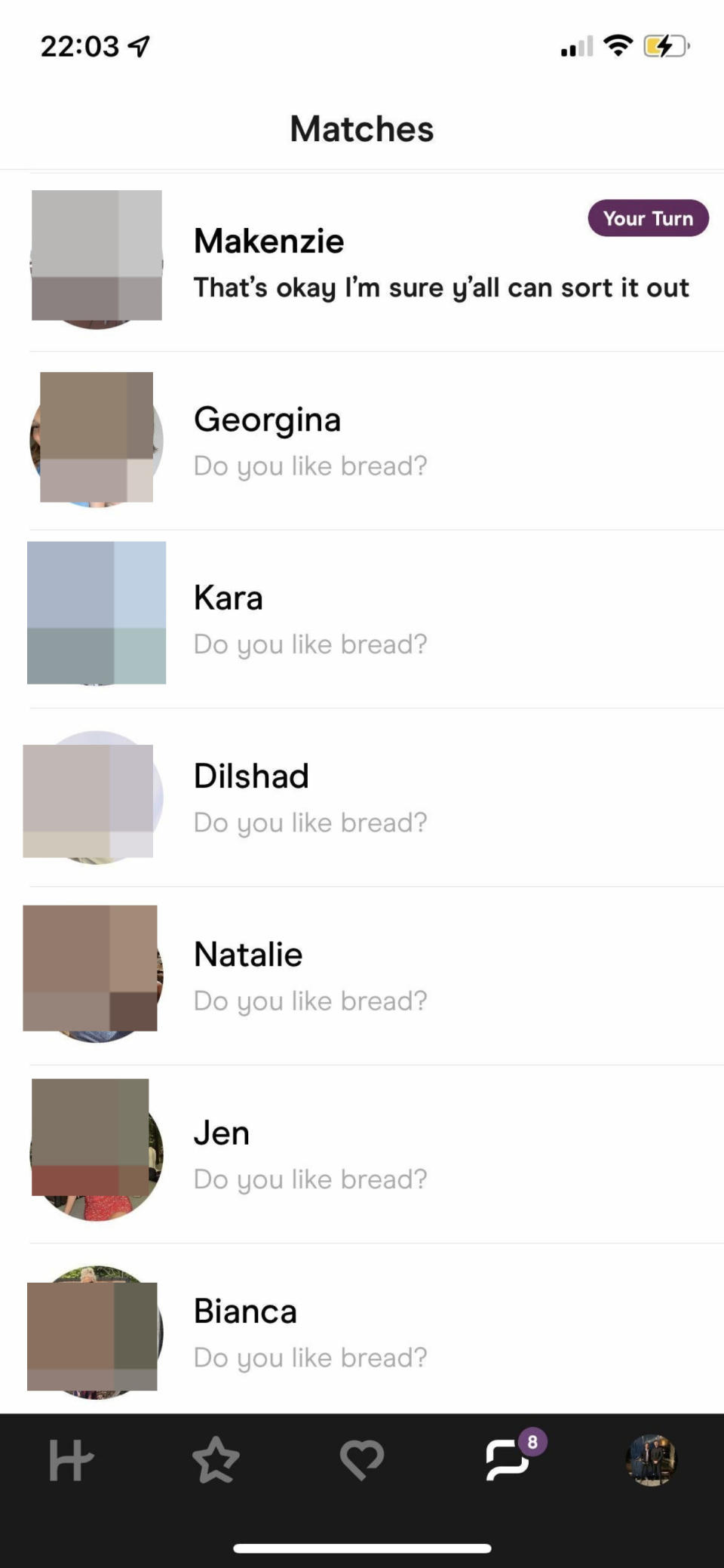 Every match being asked. Do you like bread?