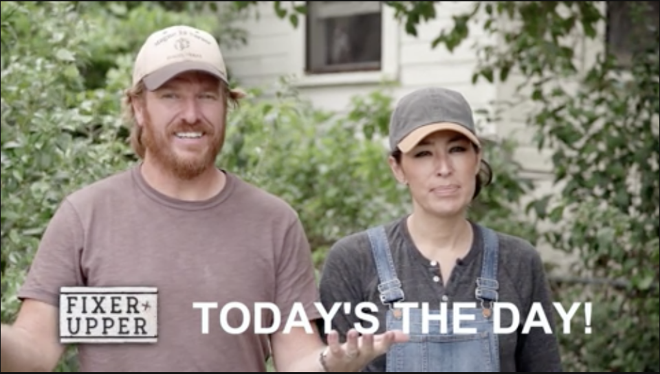 chip and joanna gaines saying, "today's the day!"