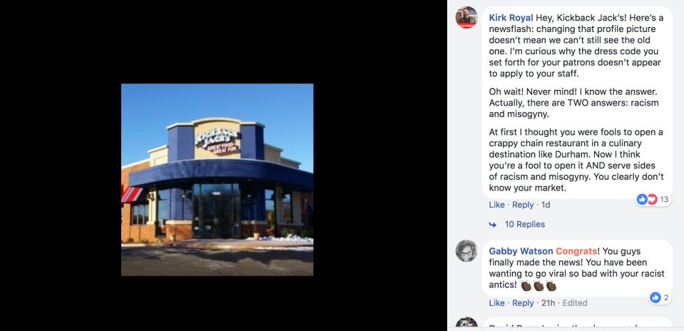 People are posting comments about the dress code on the Facebook page for the Kickback Jack’s in Durham, N.C. (Photo: Kickback Jack’s via Facebook)