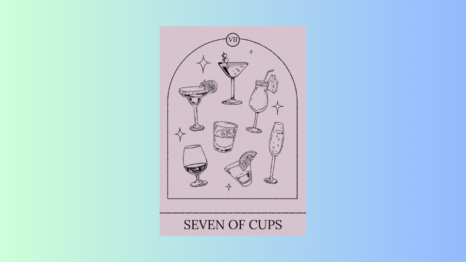 Libra: 7 of Cups 