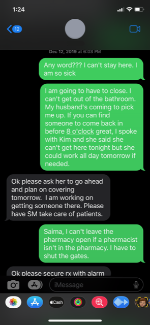 A text exchange between then-CVS pharmacist Wendy Lear and her district manager at the time. When Lear said she was sick and needed to close the pharmacy, her manager told her to have the store manager (SM) take care of patients. But only licensed pharmacists can dispense prescriptions.