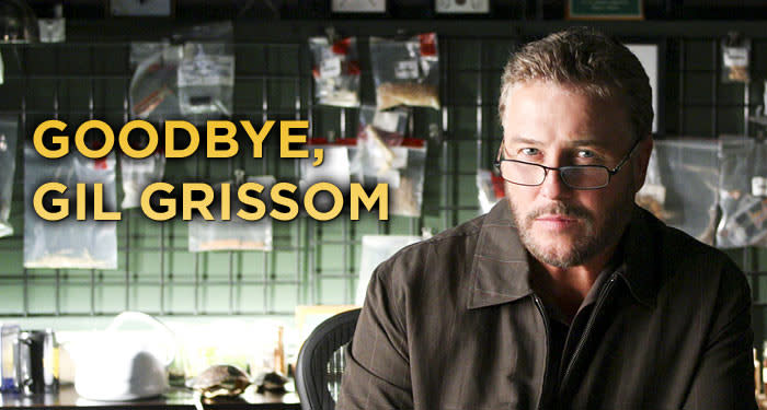 Goodbye Gil Grissom