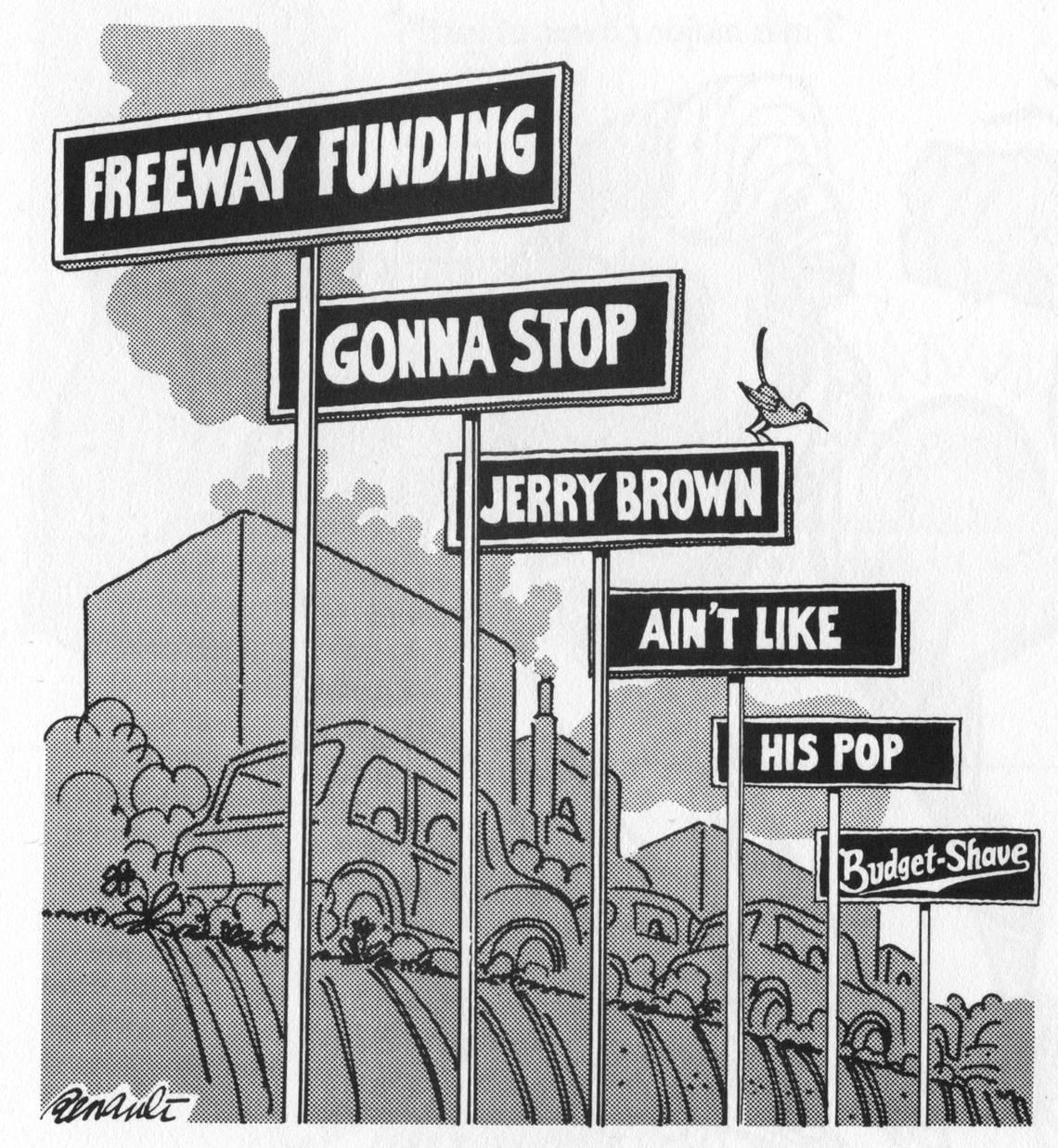 Gov. Jerry Brown’s reversal of the infrastructure building effort that marked his father’s governorship is the subject of a 1975 Dennis Renault editorial cartoon that recalls the Burma-Shave road sign advertising campaigns than ran from 1926 to 1963.
