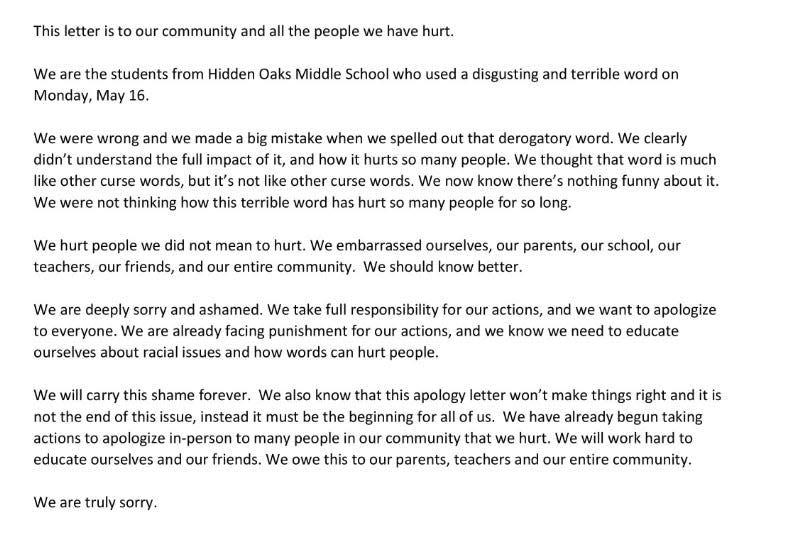 This apology letter was sent to media on May 26, 2022 on behalf of the six middle school students in the photo that spelled out a racial slur at Hidden Oaks Middle School.