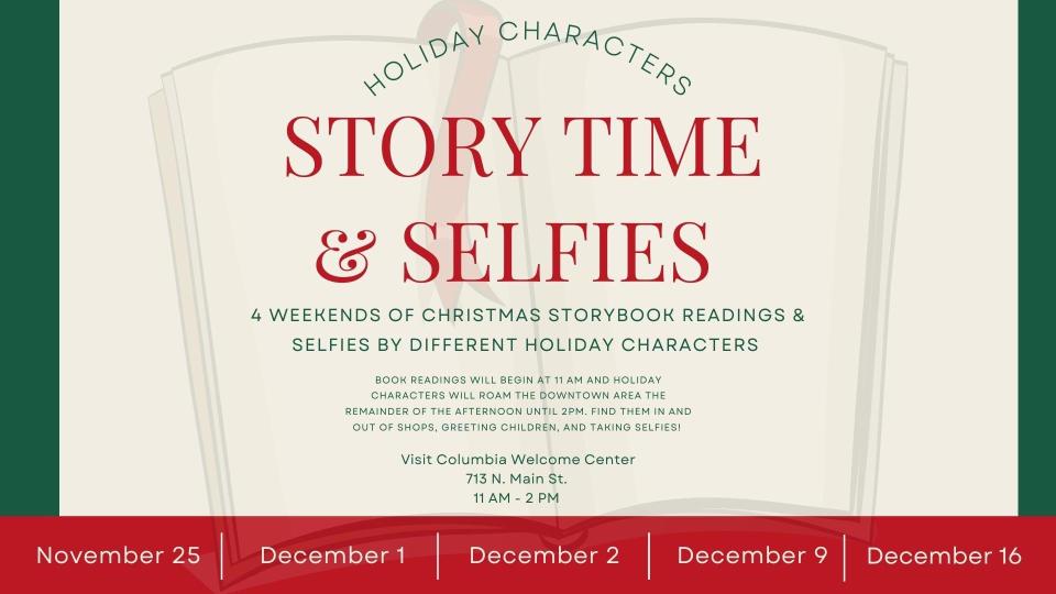 Columbia Main Street is bringing back its Story Time & Selfies with holiday characters, which will occur from 11 a.m. to 2 p.m. every Saturday over the next four weeks.