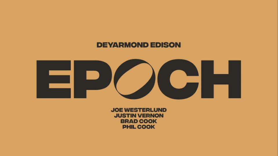 epoch deyarmond edison box set tracklist justin vernon indie rock music news