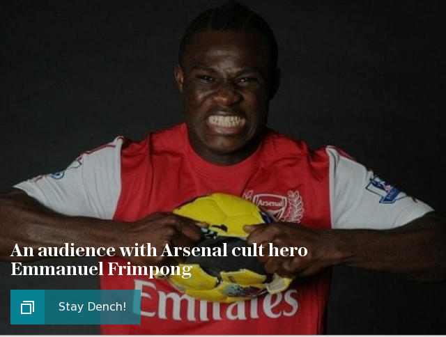 Inside the mind of an Arsenal cult hero - Emmanuel Frimpong