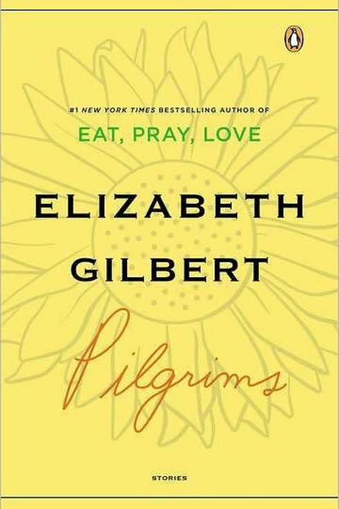 Pilgrims by Elizabeth Gilbert