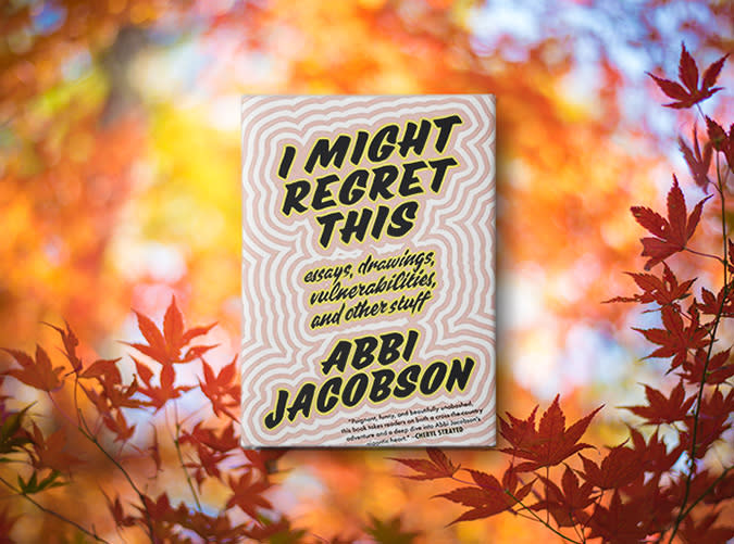 I Might Regret This by Abbi Jacobson