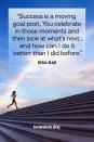 <p>“Success is a moving goal post. You celebrate in those moments and then look at what’s next… and how can I do it better than I did before.”</p>