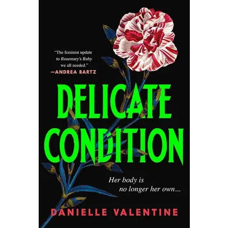 "Delicate Condition," by Danielle Valentine.