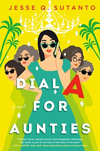 <i>Dial A for Aunties</i>, by Jesse Q. Sutanto