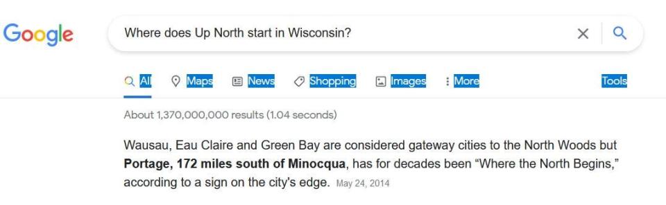 You'll get nearly 1.4 billion results if you ask Google where Up North starts Wisconsin.