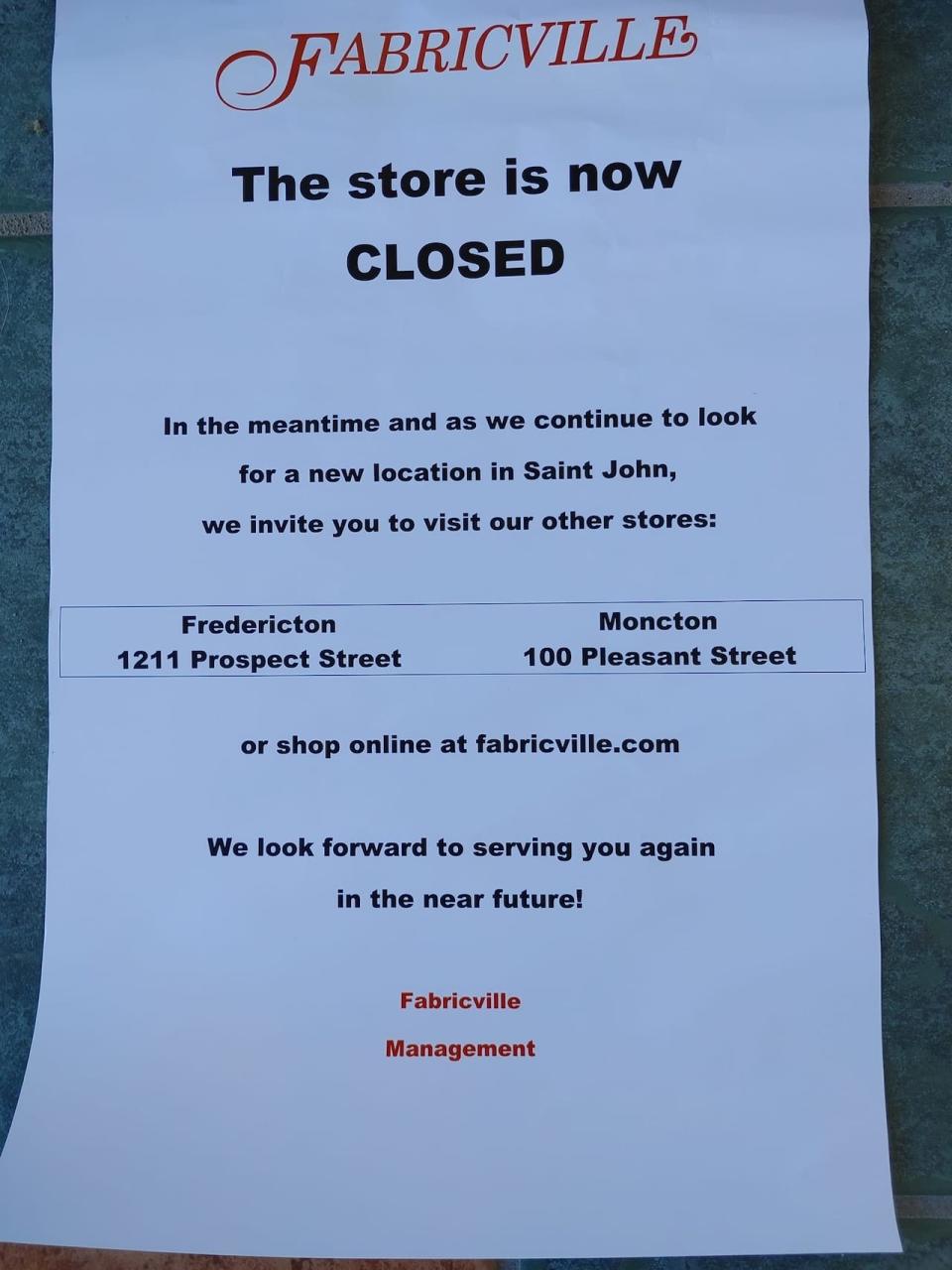 In September, Fabricville #82 Saint John posted on its Facebook page showing a notice that said the store would be closed while the company continued to look for a new location in Saint John.