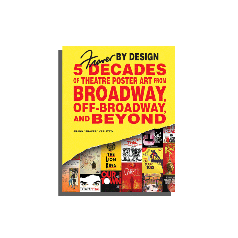 9) Fraver by Design: Five Decades of Theatre Poster Art from Broadway, Off-Broadway, and Beyond
