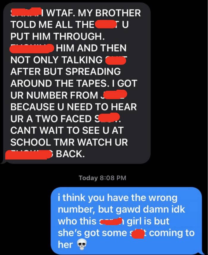 Person texts a wrong number about all the [redacted] they put someone through and how they need to watch their back at school