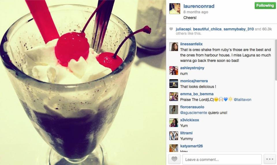 The "Laguna Beach" star also indulges her sweet tooth regularly. Gotta love that.