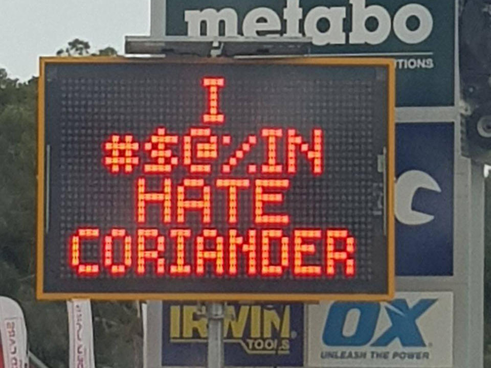 The sign was spotted on Caloundra Road earlier this week. Image: Facebook/I Hate Coriander