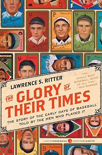 <em>The Glory of Their Times</em>, by Lawrence S. Ritter