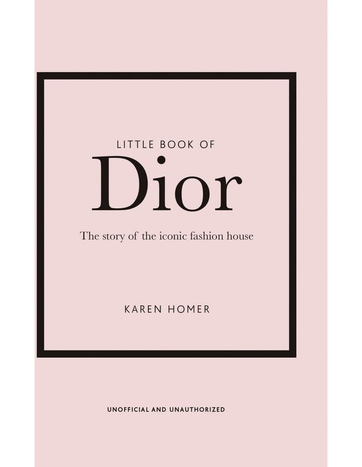 Little Book Of Dior by Karen Homer, $24.99