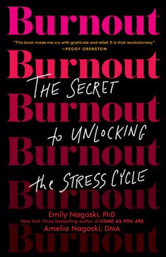 15) <i>Burnout: The Secret to Unlocking the Stress Cycle<i></i></i>