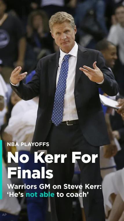 Warriors GM Bob Myers on the ailing Steve Kerr: 'At this point, he's not able to coach'