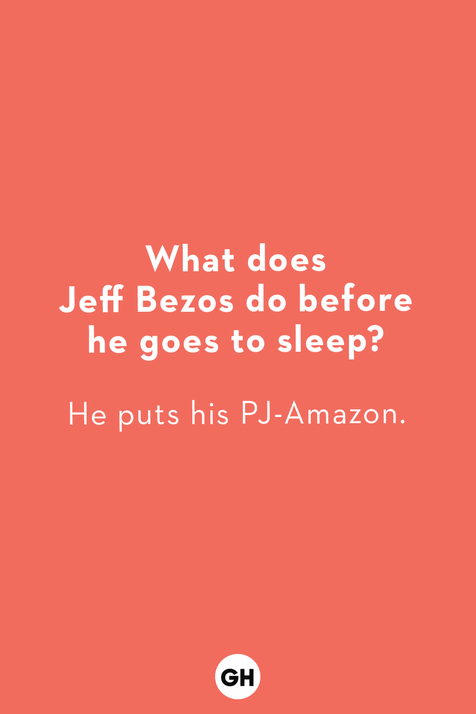 a card that says what does jeff bezos do before he goes to bed, he puts his pjamazon