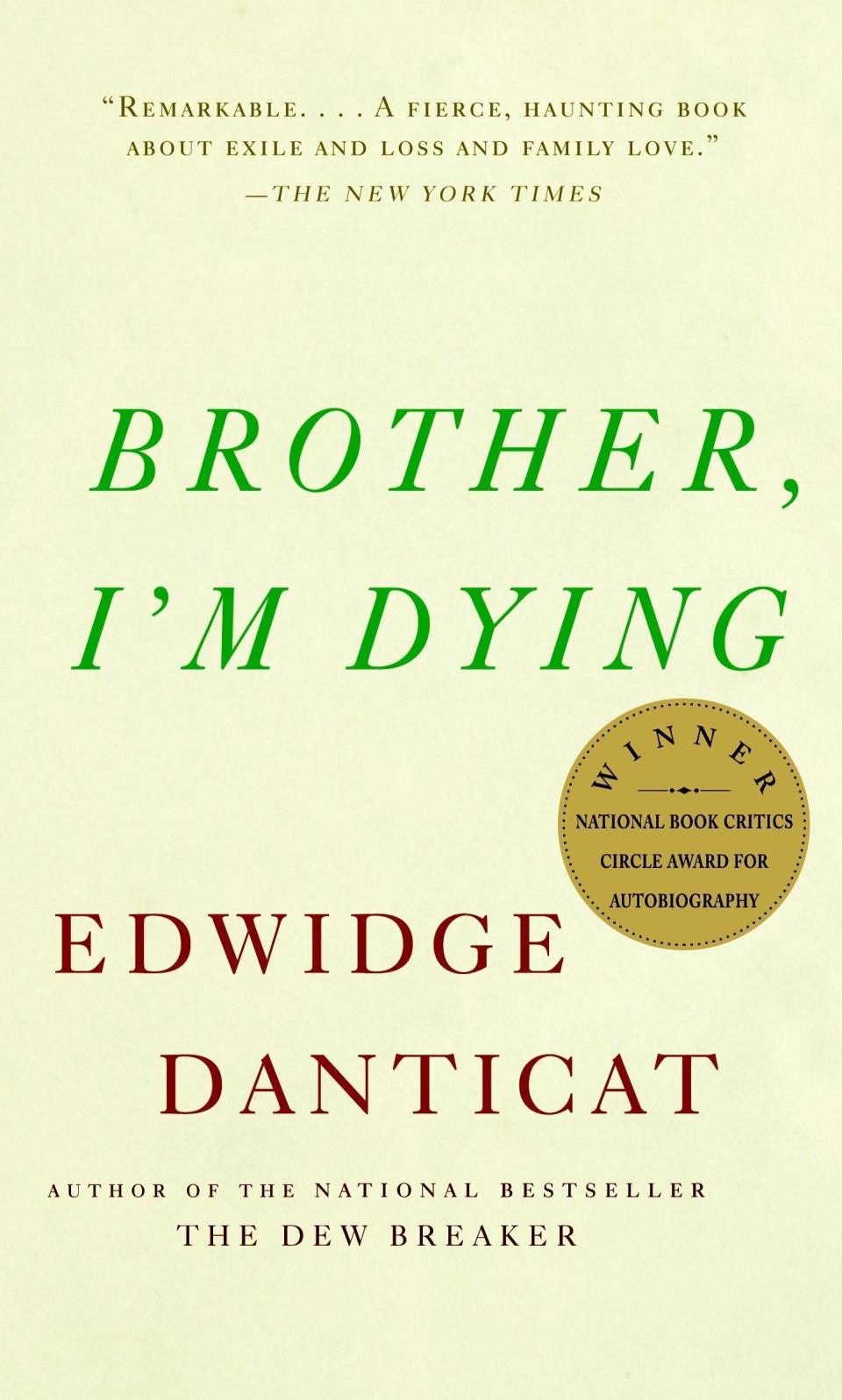 Edwidge Danticat is one of Hyppolite's favorite contemporary writers &mdash; and she especially recommends "Brother, I'm Dying," an autobiography about leaving Haiti for New York City. <br /><a href="https://amzn.to/3hlQfcc" target="_blank" rel="noopener noreferrer"><br />Find it on Amazon</a>.