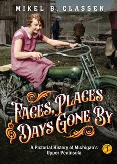 "Faces, Places & Days Gone By" by Mikel B. Classen