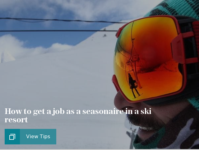 How to get a job as a seasonaire in a ski resort