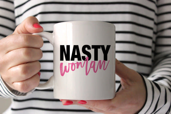 10 pieces of “Nasty Woman” swag you can buy to forever remember this insane year for women