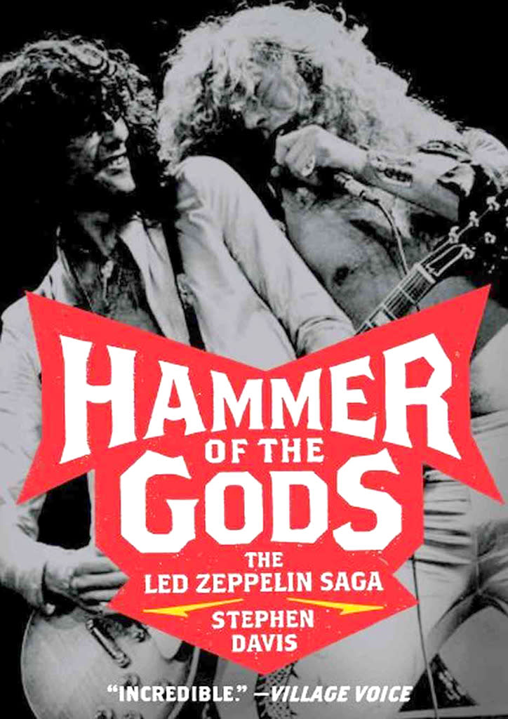 39. Hammer of the Gods: The Led Zeppelin Saga (Stephen Davis, 1986)