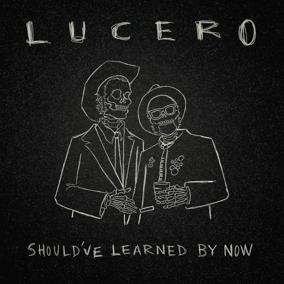 "Should've Learned by Now" is the most recent album from Lucero.