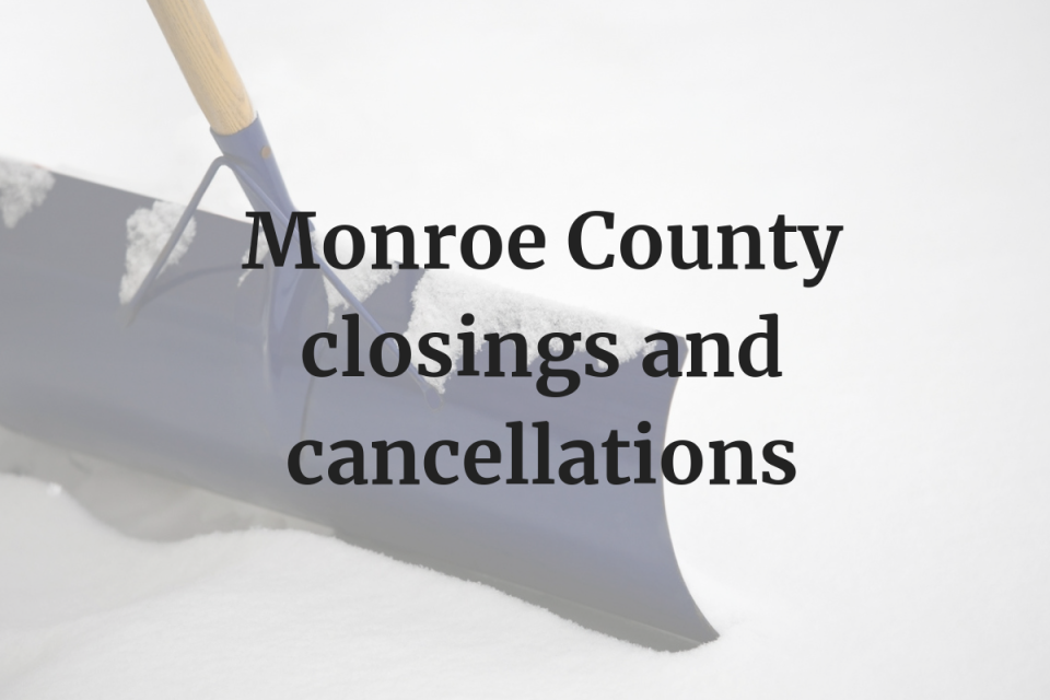 Monroe County closings and cancellations
