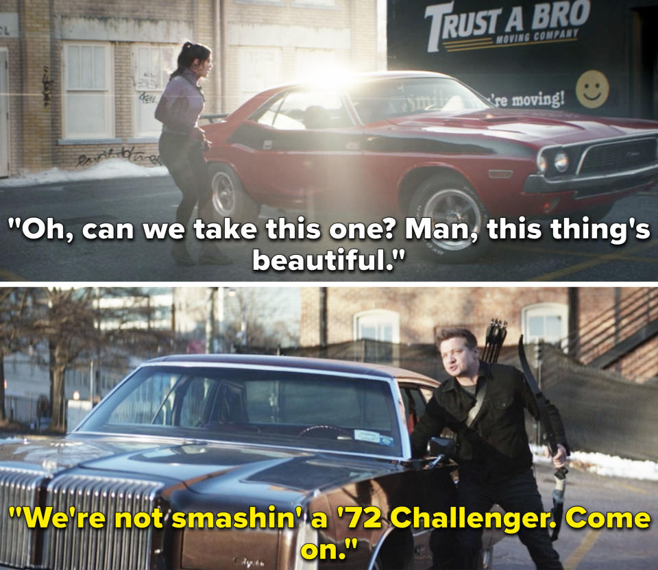 Clint telling Kate, "We're not smashin' a '72 Challenger. Come on"