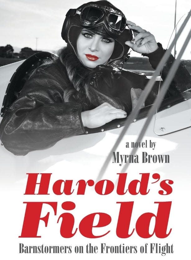 The novel "Harold's Field: Barmstormers on the Frontiers of Flight" is from Wilmington writer Myrna Brown.