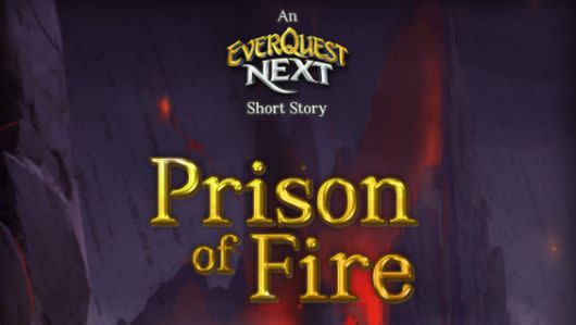 EverQuest Next novella -- Prison of Fire