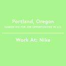 <p>Portland has become a catch-all for tech companies looking for lower rents. The other big industry in the area may surprise and entice you—breweries are big here. Nike is also headquartered in Portland.</p> <p>Job Growth, 2010-2015: 13.39%</p>