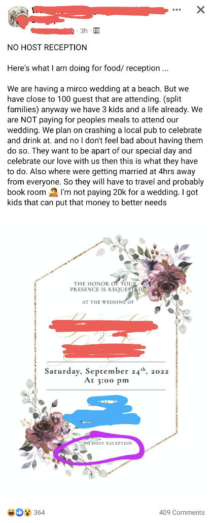 A social media post says they will be requiring their wedding guests to travel four hours away and spend money on hotel, food, and drinks, and they don't feel bad about it