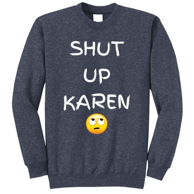 In the past few years, the name Karen has become synonymous with entitled white privilege and racism, thanks to social media memes. Tee shirt palace in Southfield, Michigan, sells Karen novelty items.