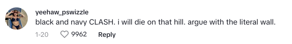 A TikTok user named yeehaw_pswizzle comments, "black and navy CLASH. i will die on that hill. argue with the literal wall."