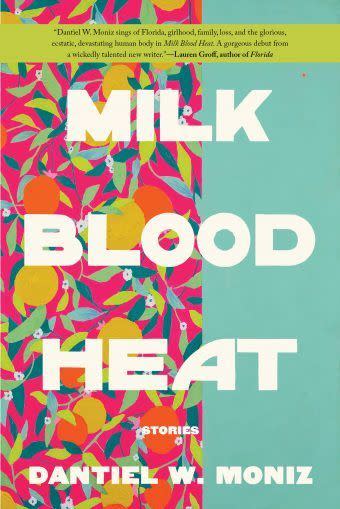 19) <i>Milk Blood Heat</i> by Dantiel W. Moniz